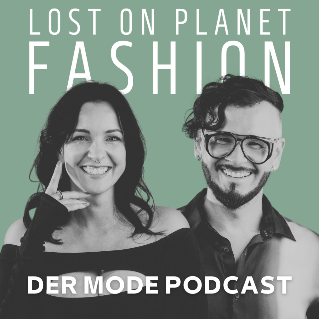 Lost On Planet Fashion - der Mode Podcast, High Fashion, Trends & Designer-Portraits.