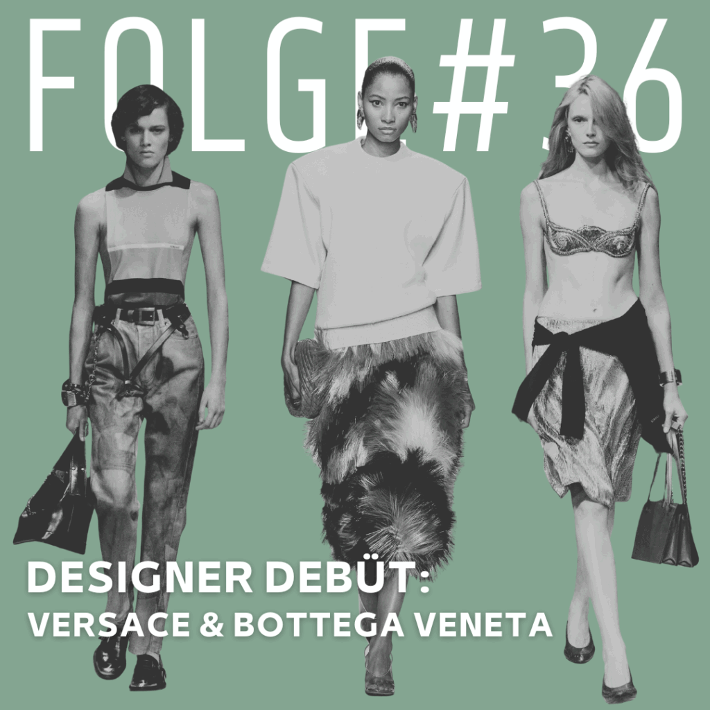 Versace und Bottega Veneta im Mode Podcast